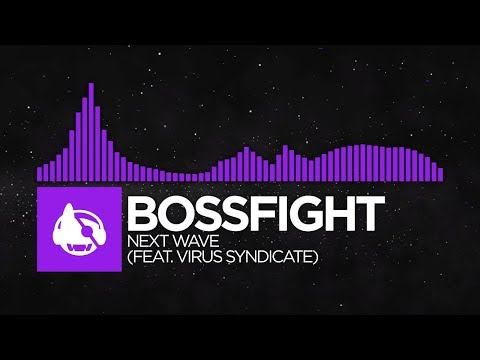 [Dubstep] - Bossfight - Next Wave (feat. Virus Syndicate) [Next Wave EP]