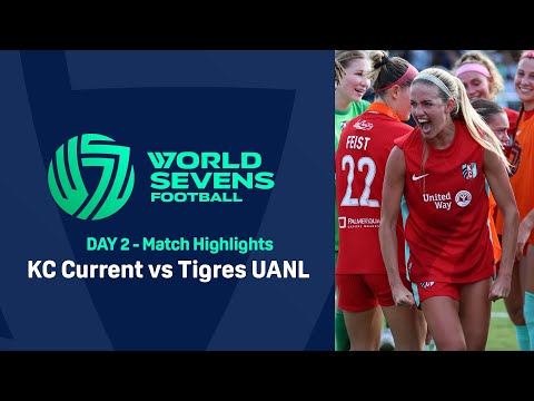 World Sevens Football DAY 2 - Kansas City Current vs Tigres UANL