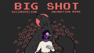 Cover art for BIG SHOT // ANIMATION MEME || SELENEHELION