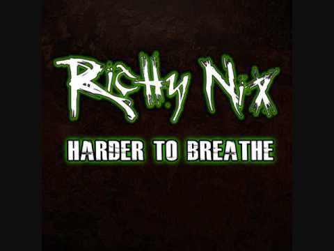 RICHY NIX - HARDER TO BREATHE (OFFICIAL VERSION)