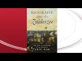 Een biografie van de Zuiderzee