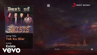 Download lagu Exists - Tak Ku Biar mp3 Download lagu Exists - Tak Ku Biar mp3