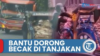 Viral Video Aksi Heroik Wanita Bantu Dorong Becak Kakek di Jalan Tanjakan, Tuai Pujian Warganet