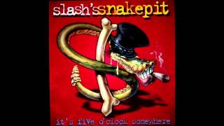 Slash's Snakepit - Neither Can I