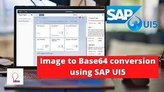 Image To Base64 Converter Using SAP UI5 | SAP | UI5