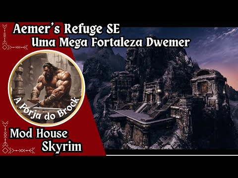 Mod house - Skyrim - Aemer's Refuge SE - A Dwemer Mega Fortress