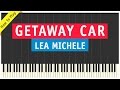 Lea Michele - Getaway Car - Piano Cover (How To Play Tutorial)