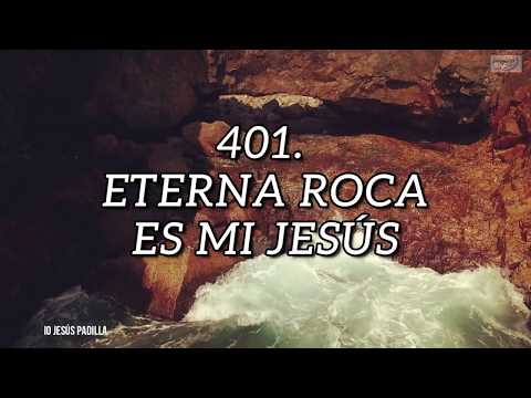 401 | Eterna Roca es mi Jesús | Himnario Adventista