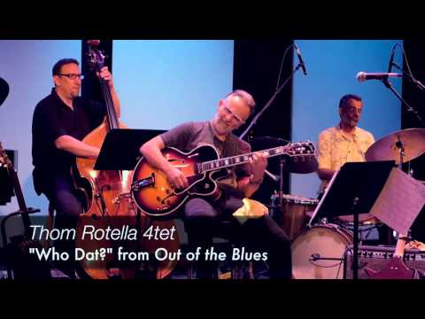 Thom Rotella 4Tet - "Who Dat", Alvas Showroom