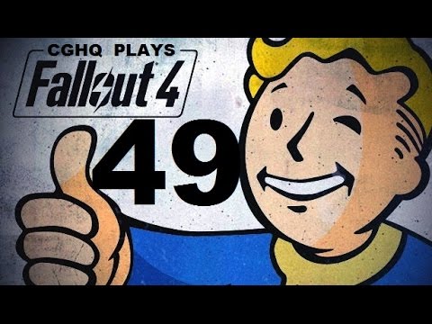 Fallout 4 Pt.49 | Walkthrough Gameplay w/CGHQ | 1080p HD PC