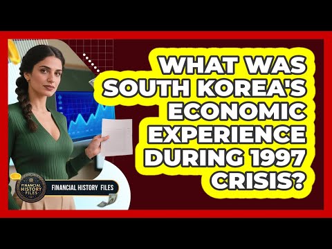 What Was South Korea's Economic Experience During 1997 Crisis?