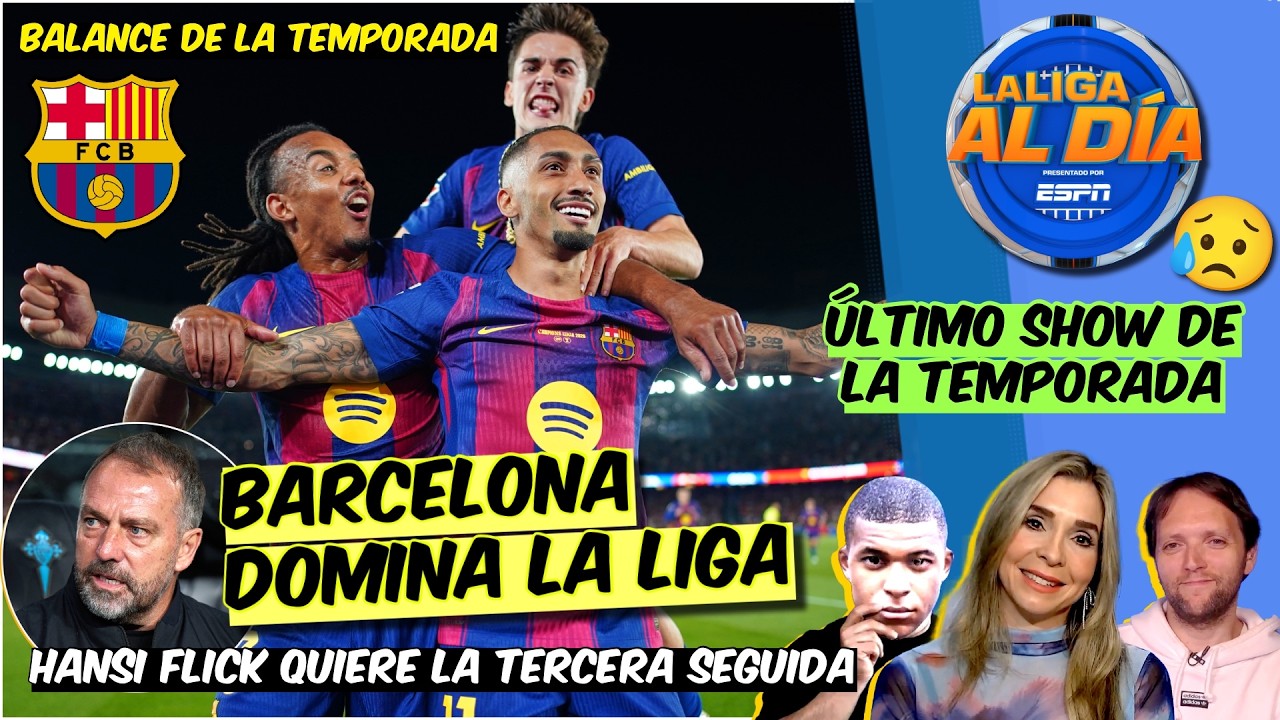 Barcelona DOMINÓ La Liga PERO le faltó COMPETIR en la CHAMPIONS y en COPA del REY | La Liga Al Día