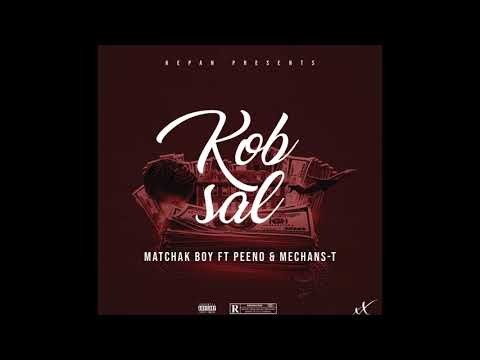 Kob Sal Matchak Boy Ft Peenokio & MechansT audio