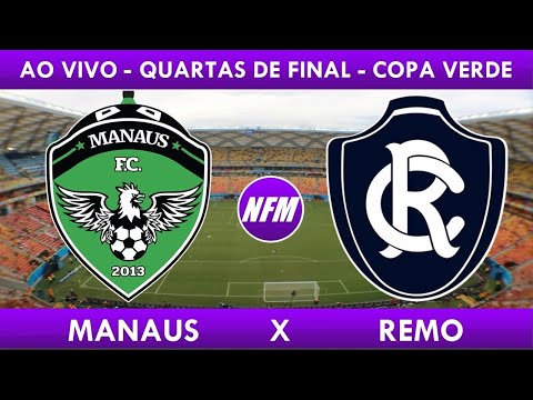 🦅 #MANAUS 1x1 #REMO 🦁 - 🔴 AO VIVO - QUARTAS DE FINAL #COPAVERDE 2021