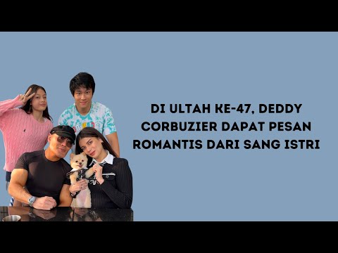 Di Ultah Ke-47, Deddy Corbuzier Dapat Pesan Romantis Dari Sang Istri