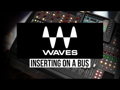 X32 with Waves - Inserting on a Bus (MultiRack)