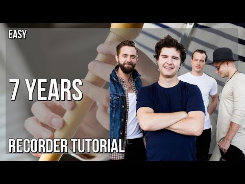How to play 7 Years by Lukas Graham on Recorder (Tutorial)