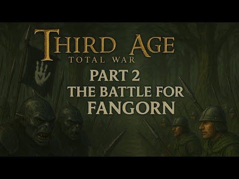 THIRD AGE TOTAL WAR 3.2 THE BATTLE FOR FANGORN. ISENGARD CAMPAIGN WALKTHROUGH NO COMMENTARY 2025