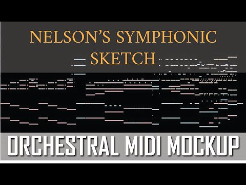 Nelsons Symphonic Sketch – Orchestral Midi Mockup