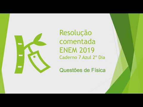 Resolução comentada ENEM 2019 Física