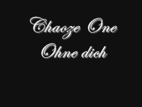 Chaoze One - Ohne dich (original)