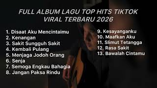 Download lagu FULL ALBUM LAGU TOP HITS TIKTOK VIRAL TERBARU 2026 || Playlist lagu galau brutall mp3