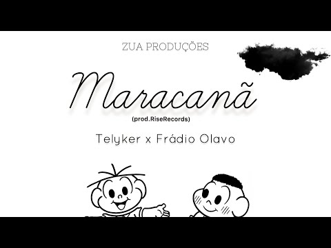 Zua Produções- Maracanã_ft Telyker & Frádio Olavo (prod.RiseRecords)