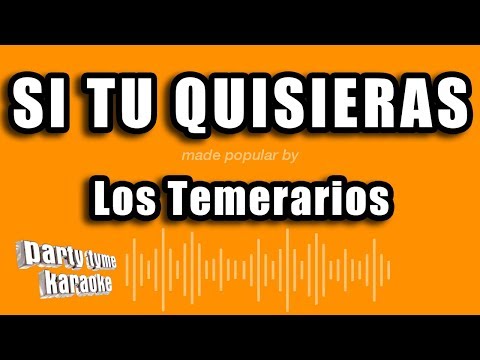 Si Tu Quisieras - Los Temerarios