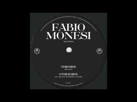 FABIO MONESI - YOU ARE NOT SUPPOSED TO KNOW