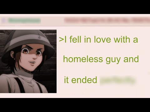 Femanon Falls in Love with a Homeless Guy | 4Chan Greentext Stories