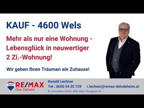 KAUF – 4600 Wels - Mehr als nur eine Wohnung - Lebensglück in neuwertiger 2 Zi.-Wohnung