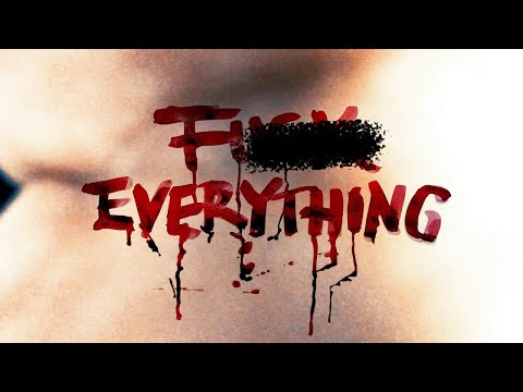 F*** Everything