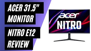 Acer Nitro 31.5 Curved PC Gaming Monitor Nitro E12 - Review & Detailed Look