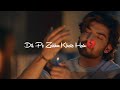 Dil Pe Zakhm Status Dil Pe Zakham Khate Hain Whatsapp Status Dil Pe Zakham Jubin Nautiyal Status