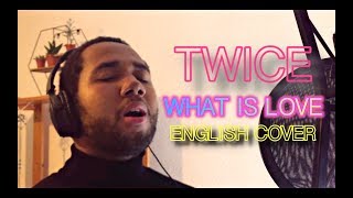 TWICE - &quot;What is Love?&quot; (English Cover + Lyrics)