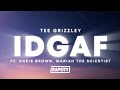 Tee Grizzley IDGAF Lyrics Ft Chris Brown Mariah The Scientist