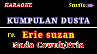 Download lagu KUMPULAN DUSTA ERIE SUZAN // KARAOKE NADA COWOK/PRIA mp3