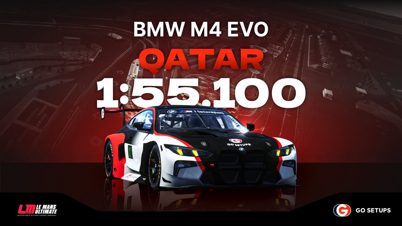 Le Mans Ultimate | BMW M4 LMGT3 EVO - Qatar | V1.2 Hotlap