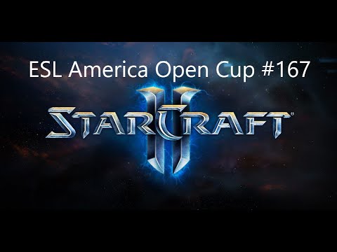 🔴 StarCraft II -  ESL Open Cup NA #167
