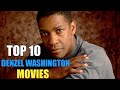 Top 10 Best Denzel Washington Movies