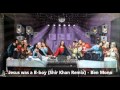 Jesus was a B-boy (Shir Khan Remix) - Ben Mono