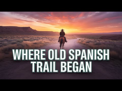 The Old Spanish Trail: True Southwest Desert Founding Story | Lost History Documentary