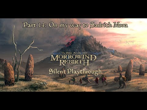 [Morrowind Rebirth] Silent Playthrough - Part 014 On my way to Sadrith Mora