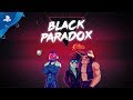 Black Paradox | Trailer | PS4