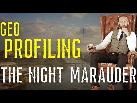 Geo Profiling the Night Marauder