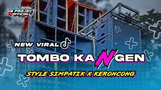 Download lagu DJ TOMBO KANGEN VIRAL TIKTOK - STYLE SIMPATIK X KERONCONG  | 19 PROJECT L mp3