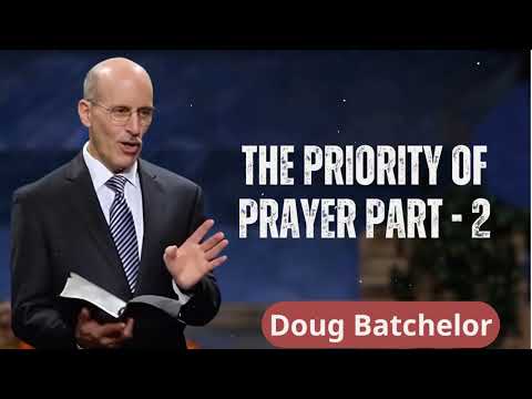 The Priority of Prayer Part - 2 | Revealed Truth by Doug