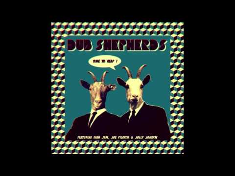 Dub Shepherds - Not Every Dub