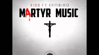 KIDD feat. KamB.I.N.O.- Martyr Music