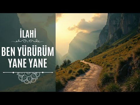 Ben Yürürüm Yane Yane | Gel Gör Beni Aşk Neyledi – İlahi